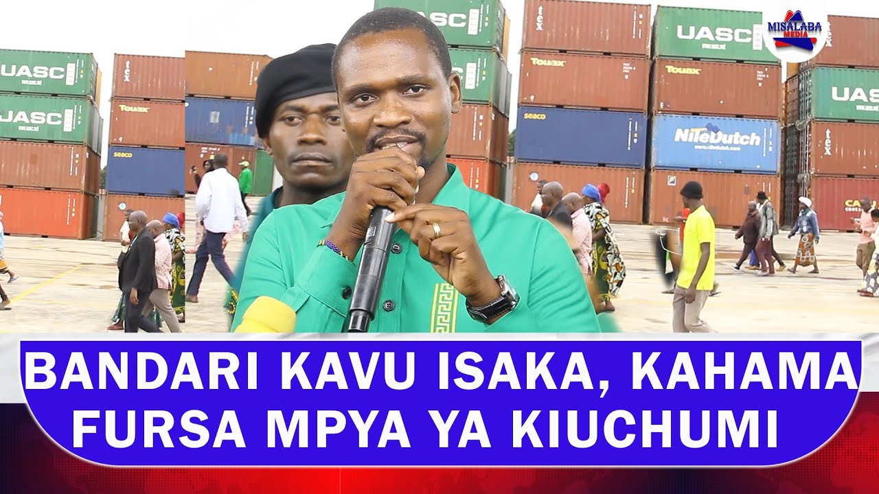 BANDARI KAVU ISAKA, KAHAMA FURSA MPYA YA KIUCHUMI KANDA YA ZIWA
