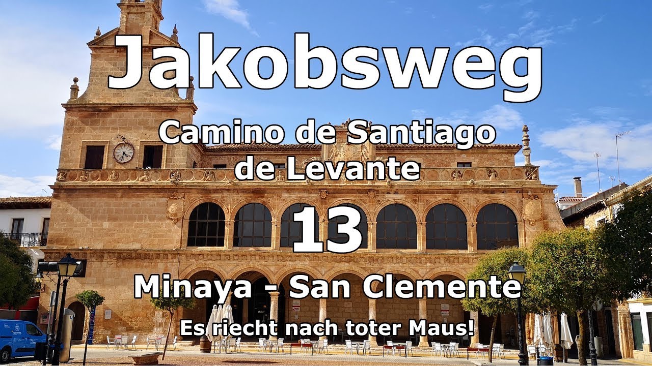 Tag 13 Jakobsweg Camino de Santiago de Levante - Ab Minaya - Es riecht nach toter Maus!