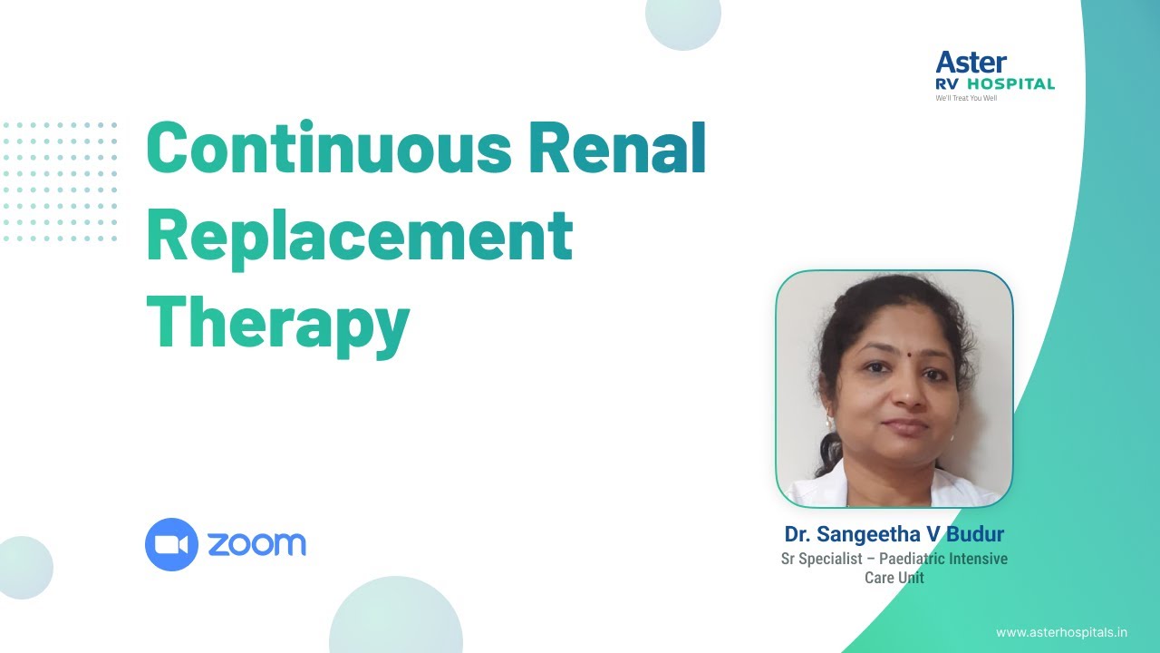 Continuous Renal Replacement Therapy | Webinar | Aster RV