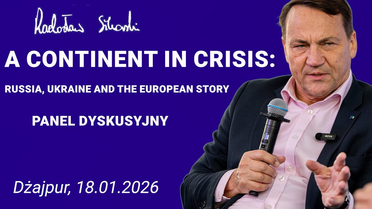 Radosław Sikorski: A Continent in Crisis: Russia, Ukraine and the European Story, Dżajpur 18.01.2026