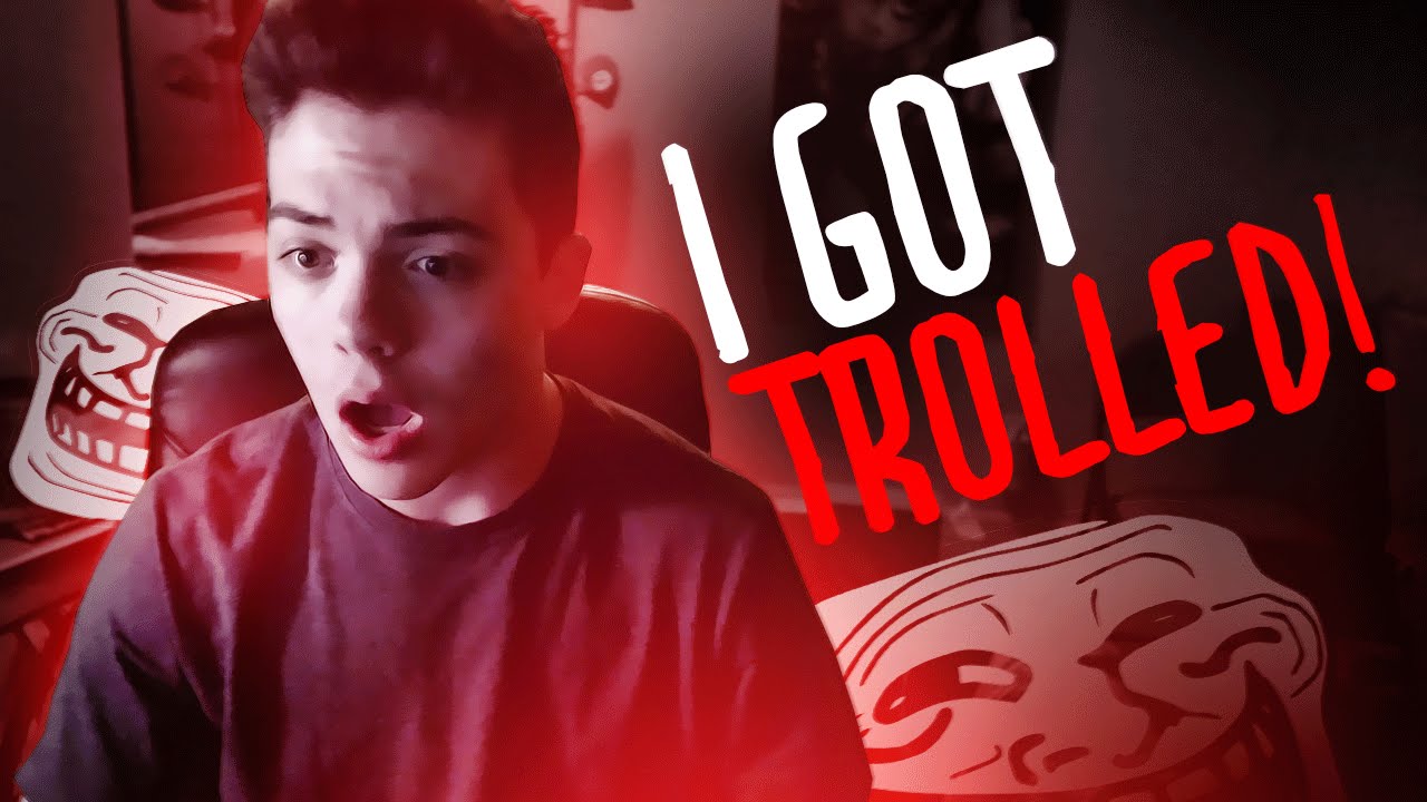 I GOT TROLLED!!