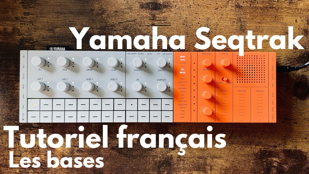 Yamaha Seqtrak - tutoriel en français - les bases