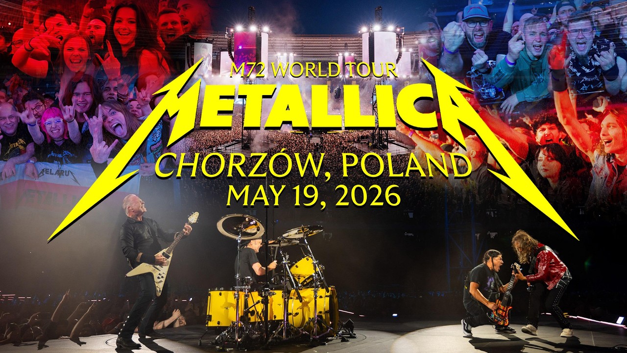 Metallica: M72 World Tour - Chorz&oacute;w, Poland - May 19, 2026 (MULTICAM, HQ SOUND) (Napisy PL) [4K]