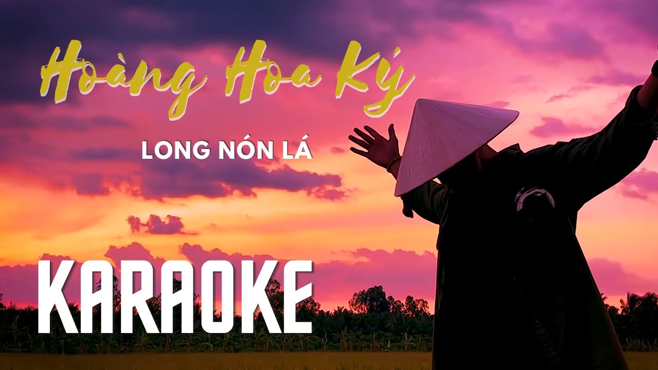 [KARAOKE] HO&Agrave;NG HOA K&Yacute; - LONG N&Oacute;N L&Aacute;