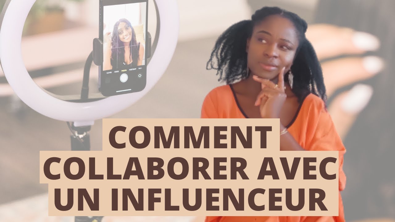 QUELS MODES DE COLLABORATION AVEC UN INFLUENCEUR