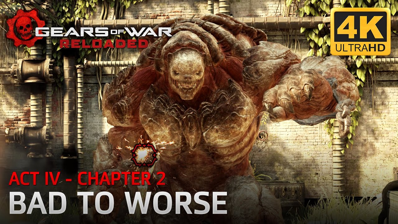Gears of War: Reloaded - Act IV - Chapter 2: Bad to Worse