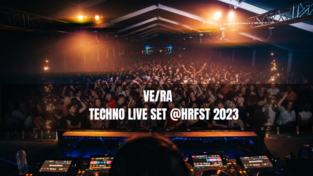 VE/RA TECHNO LIVE SET @HRFST 2023