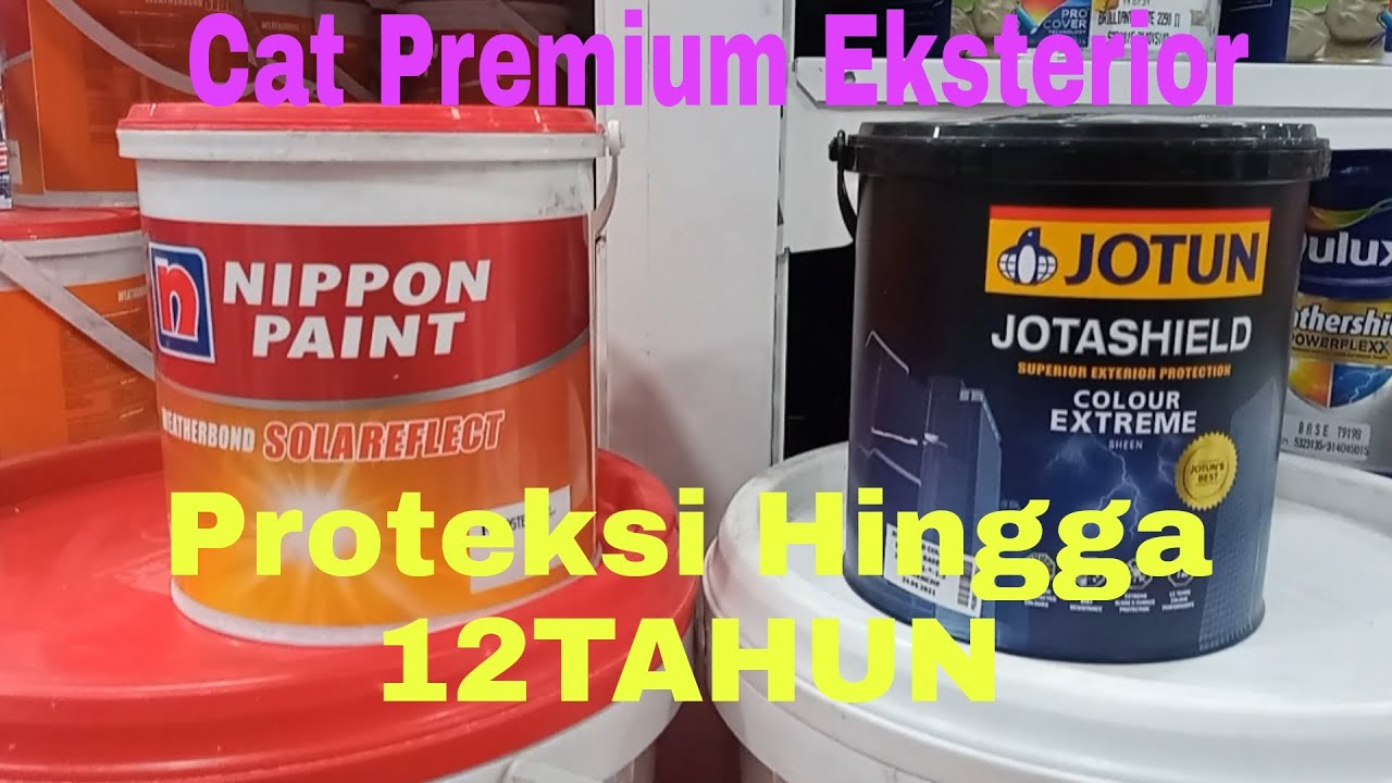 REKOMENDASI CAT PREMIUM EKSTERIOR dari NIPPON dan JOTUN