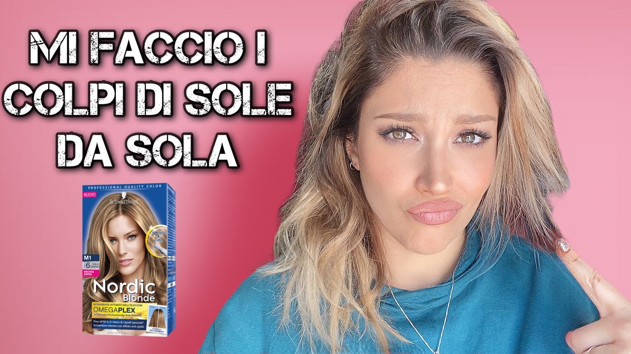 Mi faccio i colpi di sole da sola  a casa !!!!