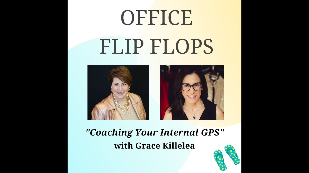 COACHING Your Internal GPS | Grace Killelea & Francesca Zampaglione