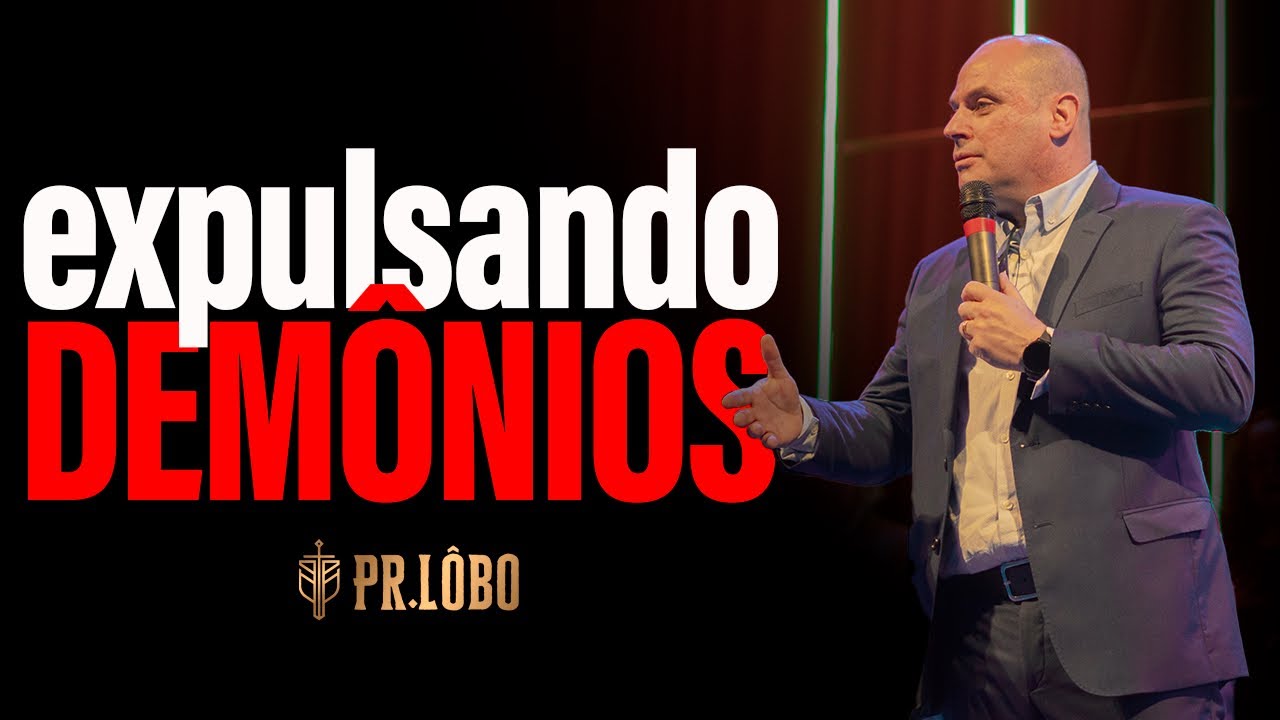 Sonho Expulsando Demônios, Tenho um Chamado para Libertação? - Pr. Lôbo