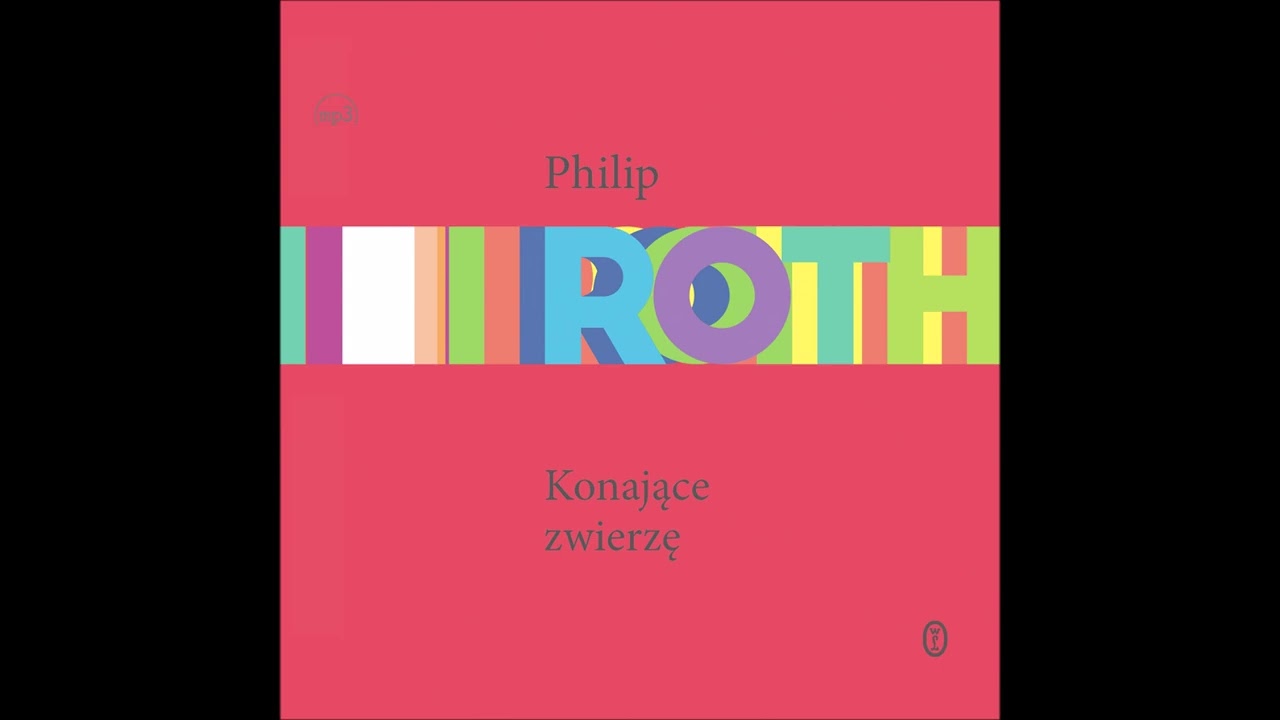 Philip Roth &ndash; &bdquo;Konające zwierzę&rdquo; &ndash; czyta Adam Bauman
