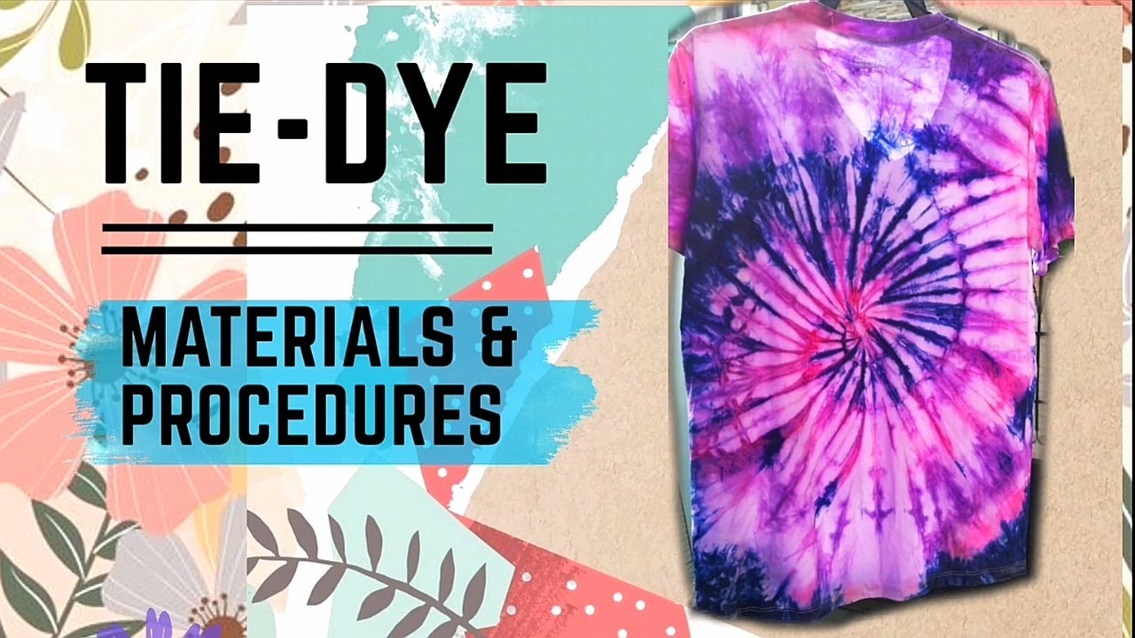 How to do Tie Dye: Materials and Procedures