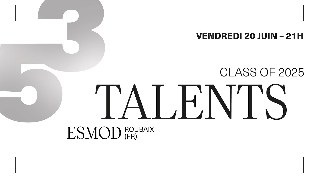 Défilé ESMOD Roubaix - Class of 2025 — 53 TALENTS