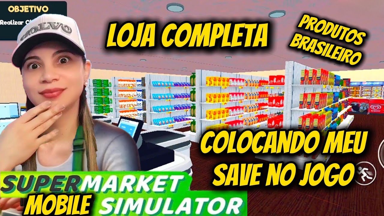 Supermarket Simulator Mobile! Loja Completa! Produtos Brasileiros! Save no Jogo