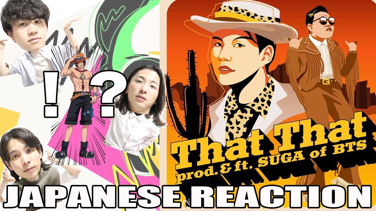 【PSY】 That That (prod. & feat. SUGA of BTS) MV JAPANESE REACTION