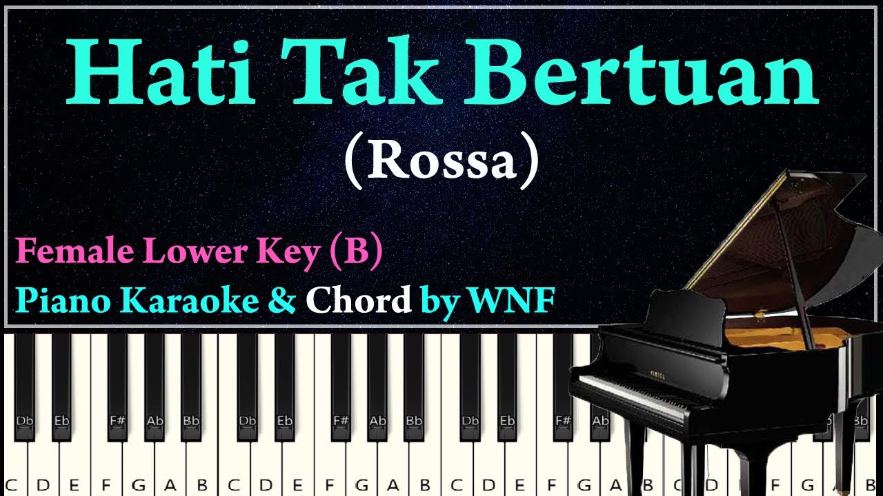 Rossa - Hati Tak Bertuan Piano Karaoke Lower Key/Female + Chord