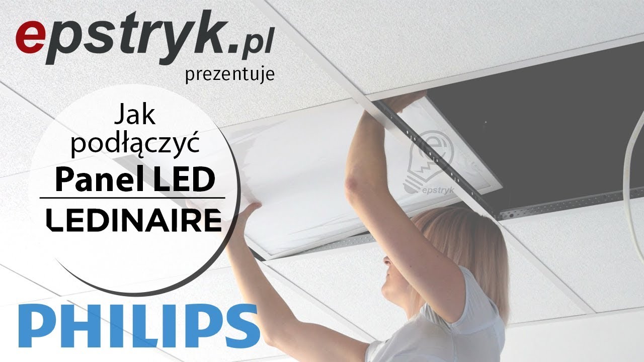 Jak podłączyć i zamontować Panel LED PHILIPS Ledinaire 42W RC065B w suficie podwieszanym