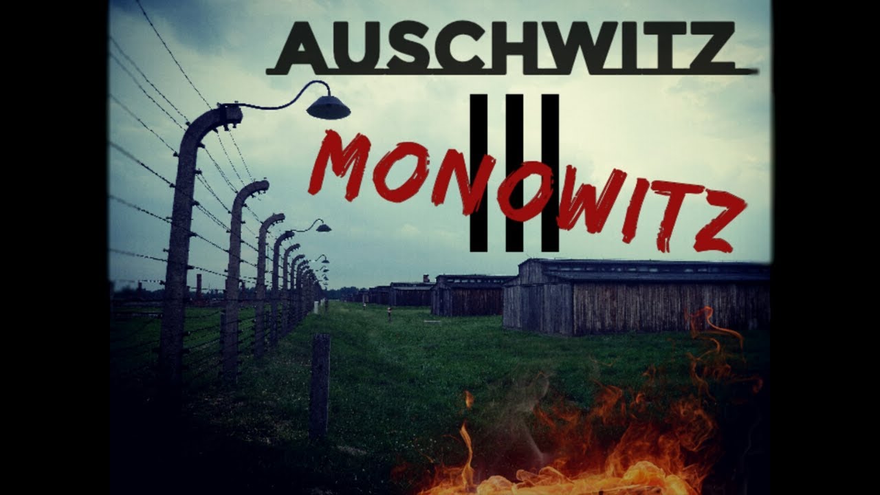 Auschwitz III Monowitz - OŚWIĘCIM ŚLADAMI NAZIST&Oacute;W