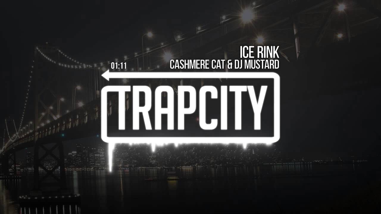 Cashmere Cat & DJ Mustard - Ice Rink