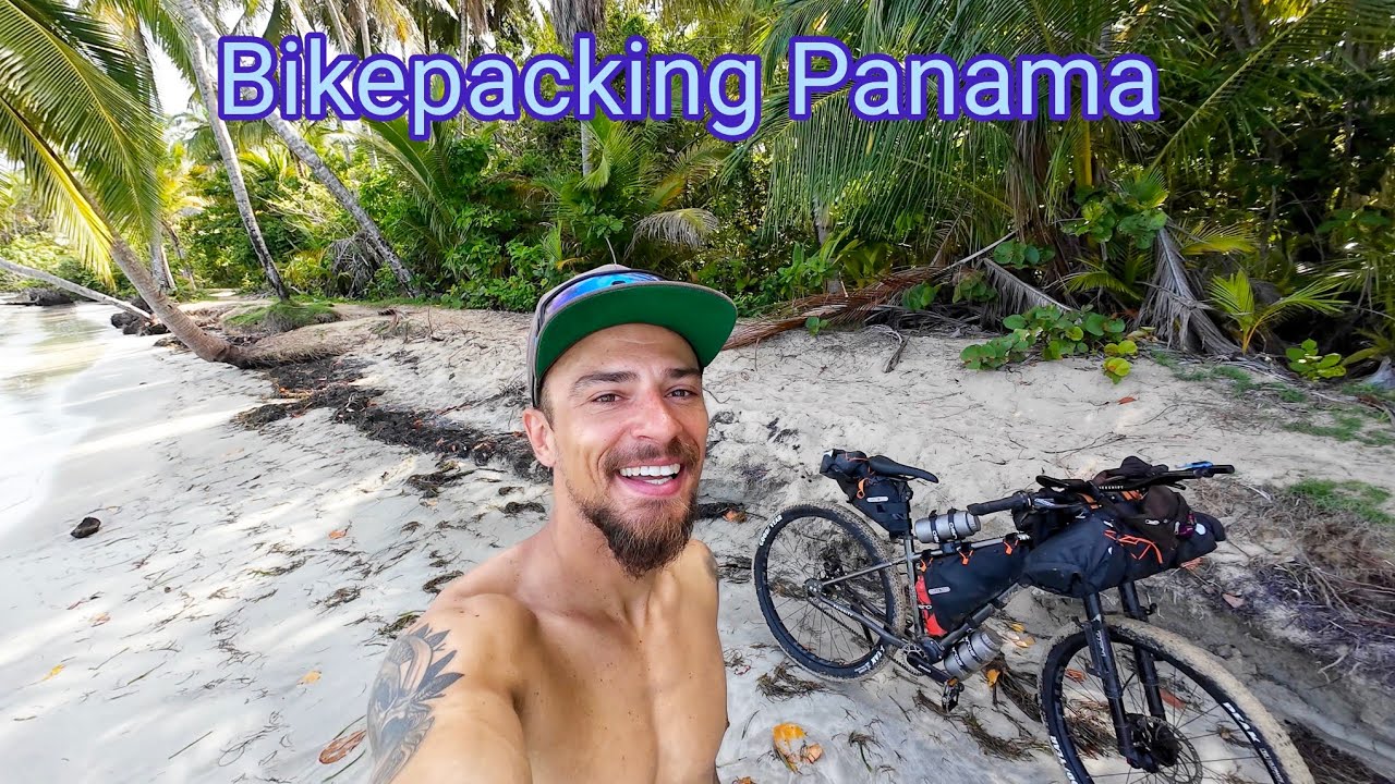 BIKEPACKING CENTRAL AMERICA \\ PANAMA 🇵🇦