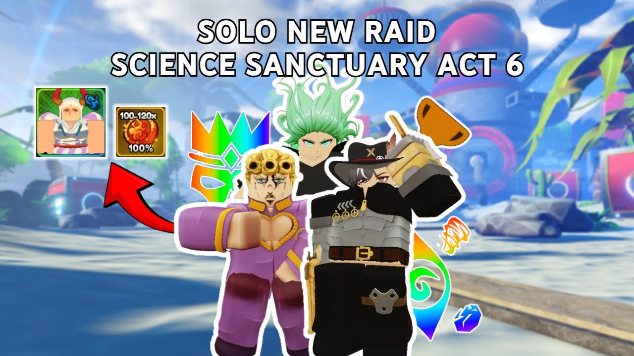 SOLO NEW RAID SCIENCE SANCTUARY ACT 6 | ANIME LAST STAND ONE PIECE UPDATE | ROBLOX