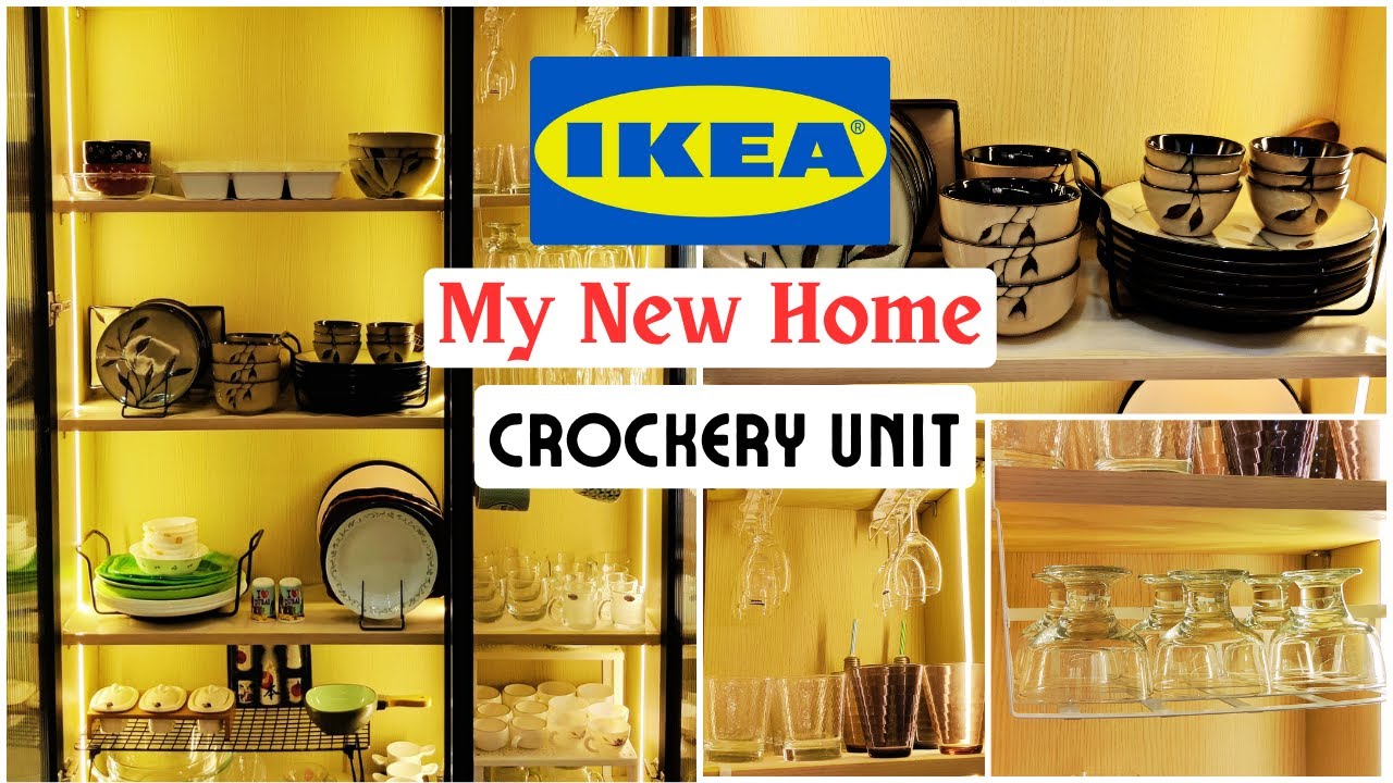 Arranging crockery Unit Of My New Home | Ikea Kitchen Design | Crockery Unit Organization Tips