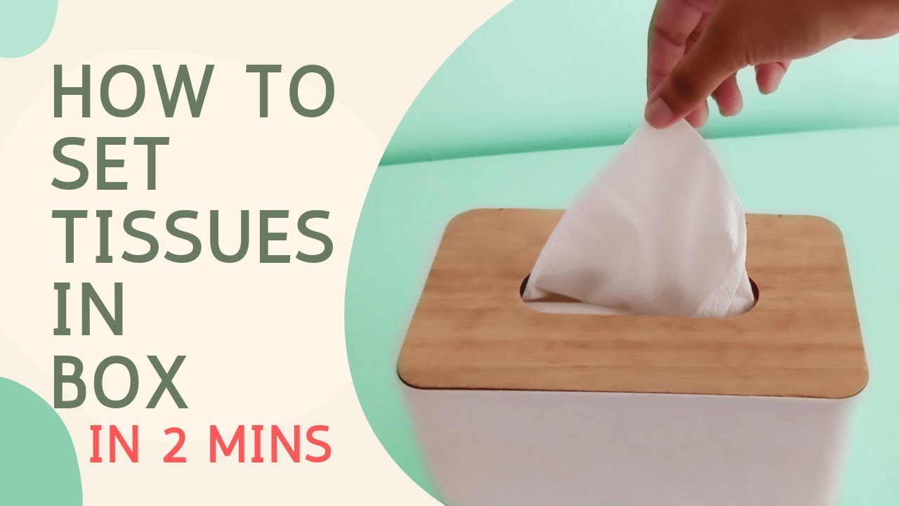 How to set tissues in box/ tissue holder in 2 mins | Tissue organization