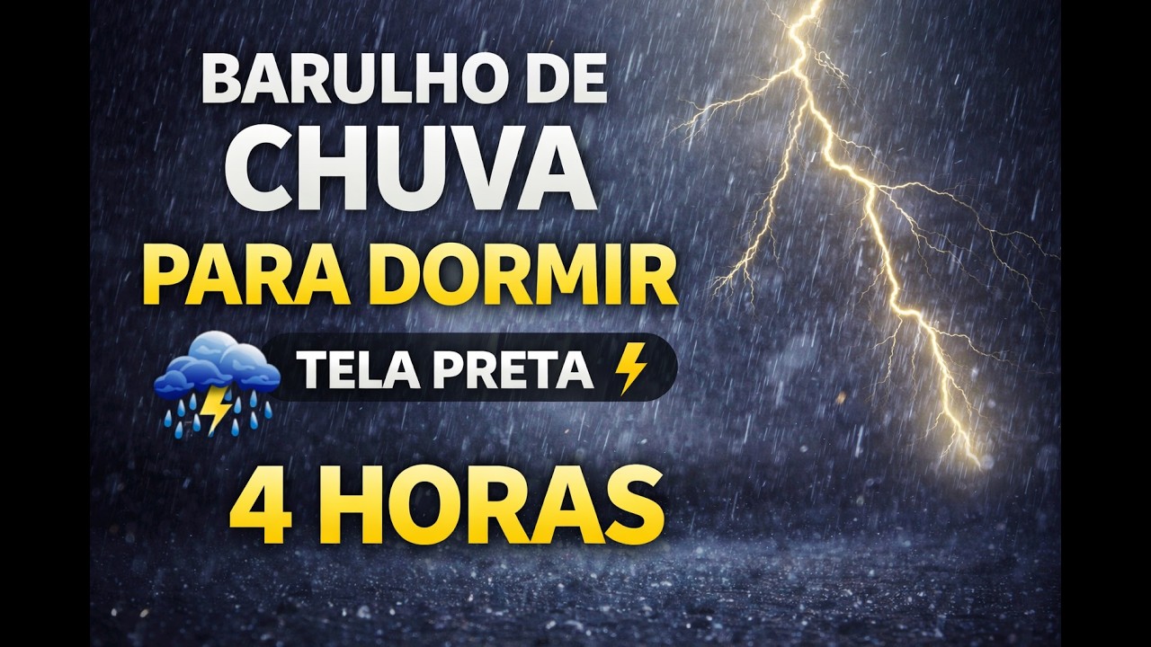 Chuva Forte com Trovoadas Para Dormir 🌧⚡ Tela Preta 4 Horas | Sono Profundo!