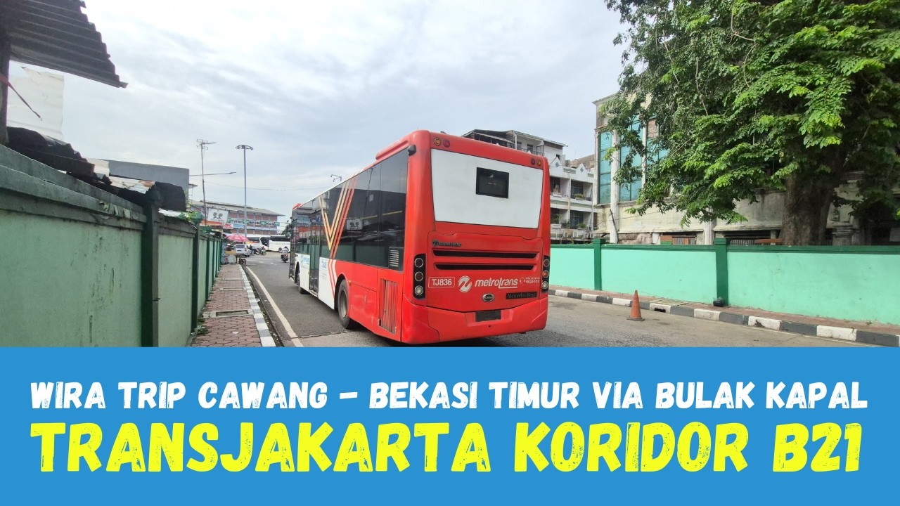 FULL TRIP dari Cawang BNN ke Terminal Bekasi Langsung via Bulak Kapal || TransJakarta Koridor B21