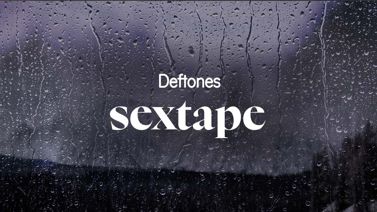 deftones - sextape (lyrics)