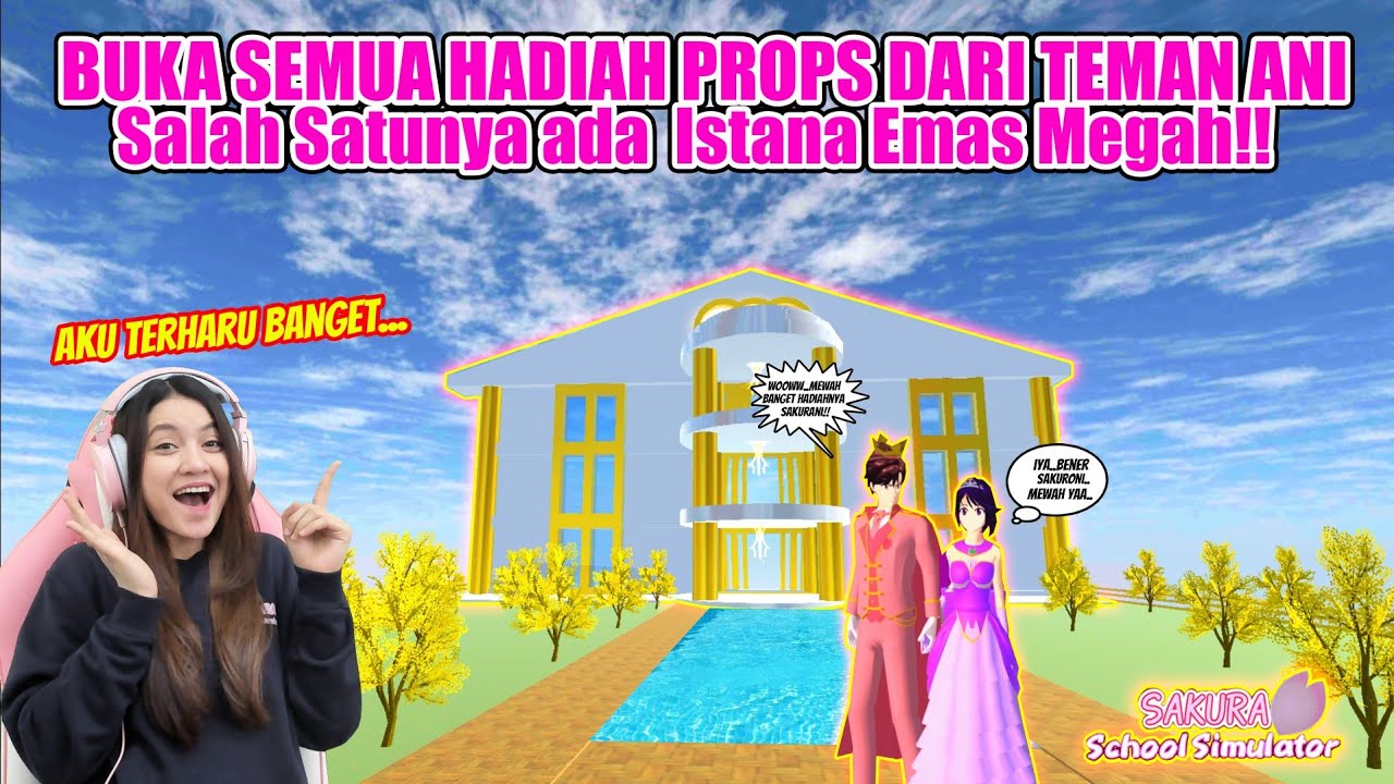 BUKA SEMUA HADIAH ID PROPS DARI TEMAN ANI!! BIKIN TERHARU BANGET!! SAKURA SCHOOL SIMULATOR-PART 284