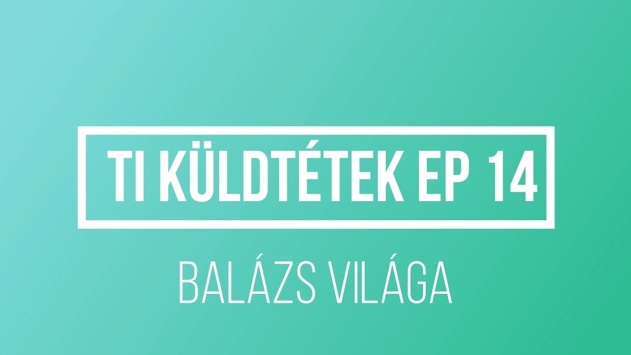Ti Küldtétek EP14