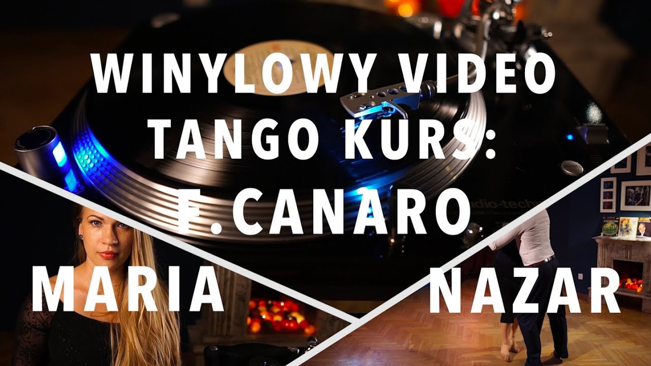 Tango argentyńskie – Muzykalność dla tancerzy: F. Canaro. Realizacja – Nazar Mikhalyk i Maria Kraft