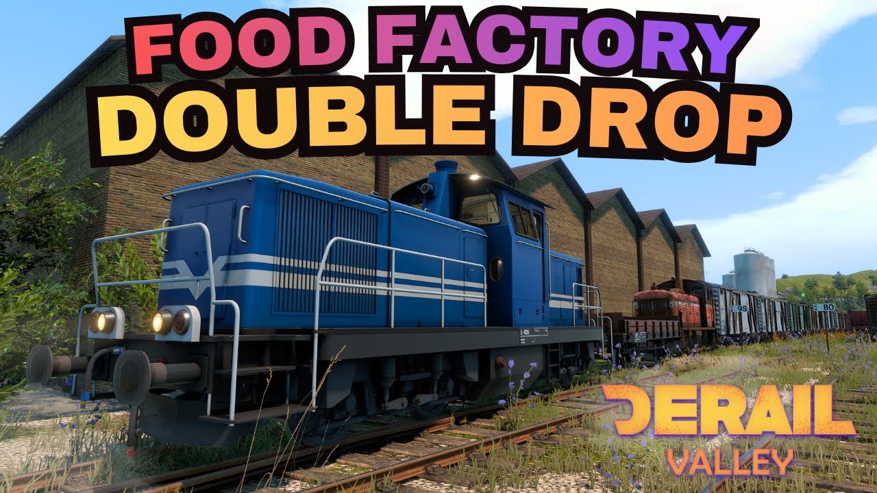 Derail Valley - Realistic Difficulty - Food Factory Bonus Double Drop