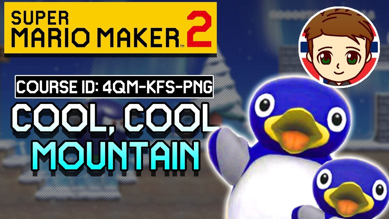 COOl, COOL MOUNTAIN N64 | Super Mario Maker 2