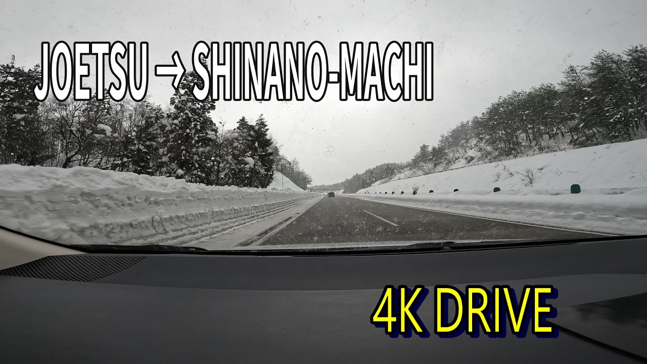 【4K DRIVE】Joetsu → Shinanomachi｜Daytime Snowy Drive