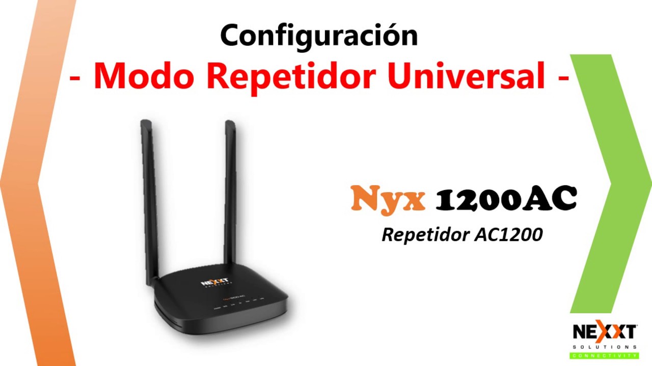 Nyx 1200AC || Configuración Modo Repetidor || Nexxt Connectivity