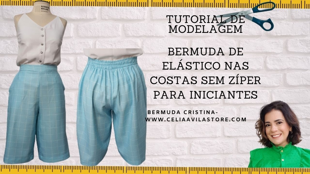 COMO FAZER BERMUDA COM CÓS DE ELÁSTICO NAS COSTAS - com CÉLIA ÁVILA
