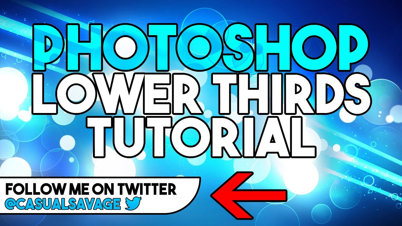 How To: Create Lower Thirds in Photoshop