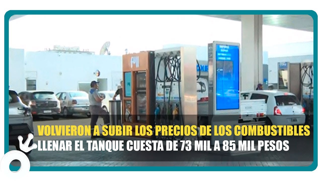 Volvieron a subir los precios de los combustibles y llenar el tanque cuesta de 73 mil a 58 mil pesos