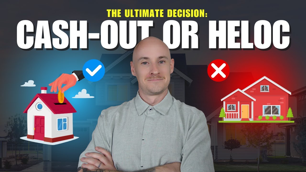 Cash Out Refinance vs HELOC: Which one is right for you?