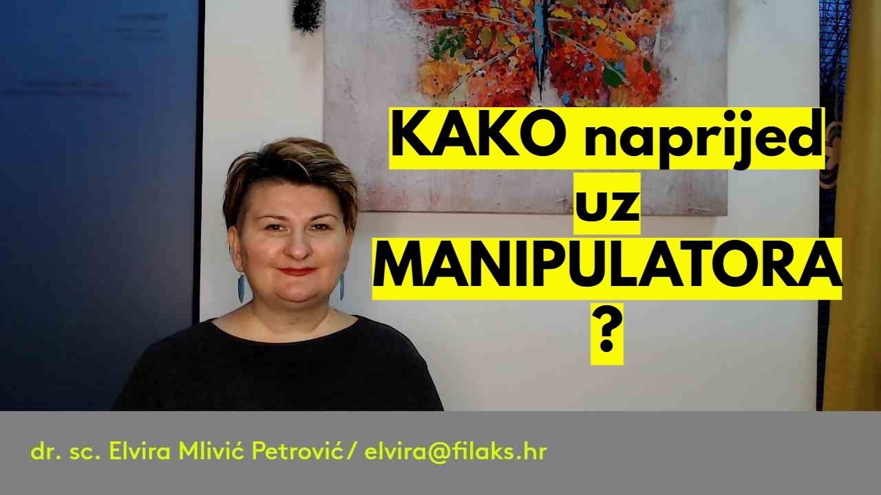 Kako naprijed uz MANIPULATORA? / dr. sc. Elvira Mlivić Petrović (Filaks)