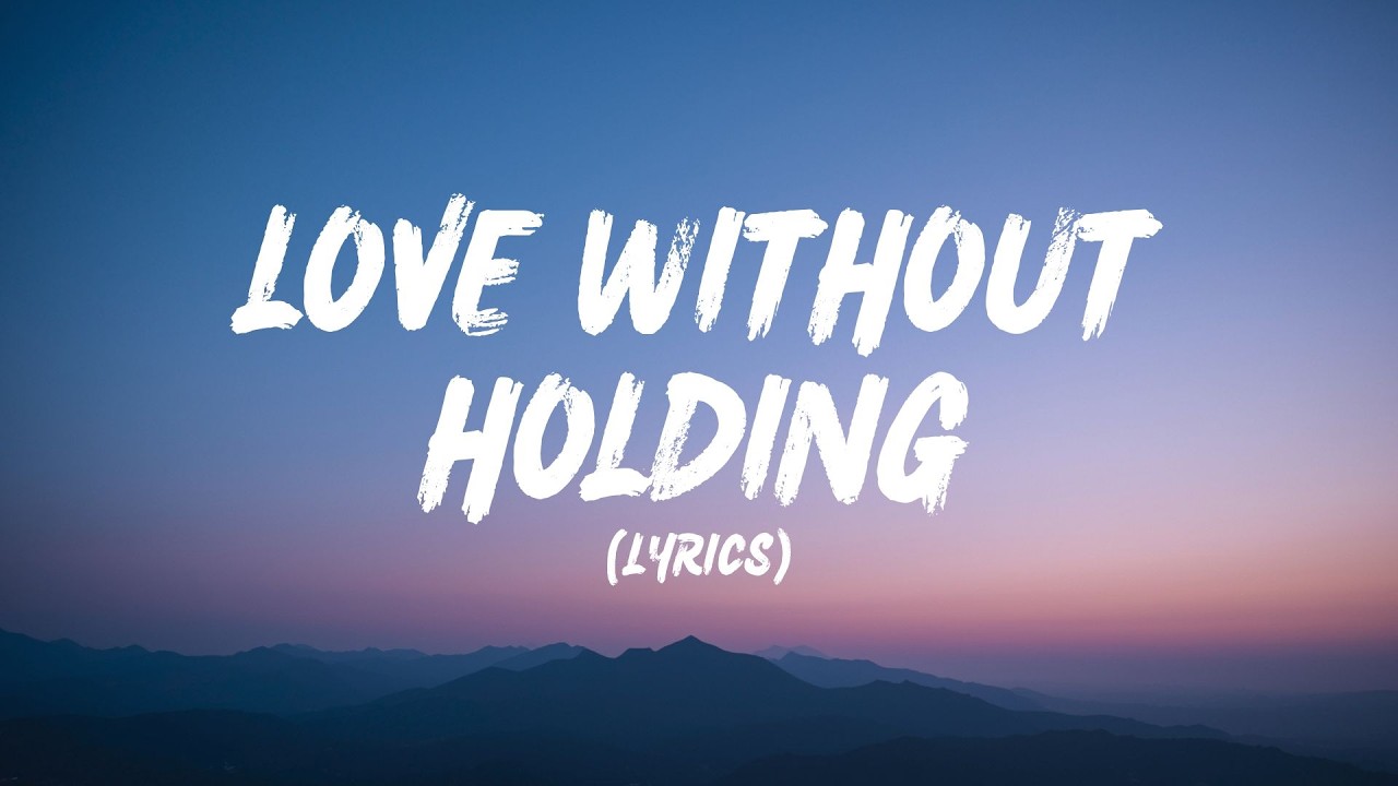 Love Without Holding (Lyrics)