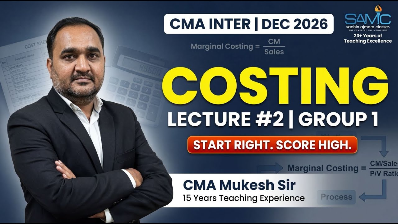 CMA INTER || DEC 26 || COSTING LECUTRE # 2 || GROUP # 1||  CMA MUKESH SIR  (15 year experience)| SAC
