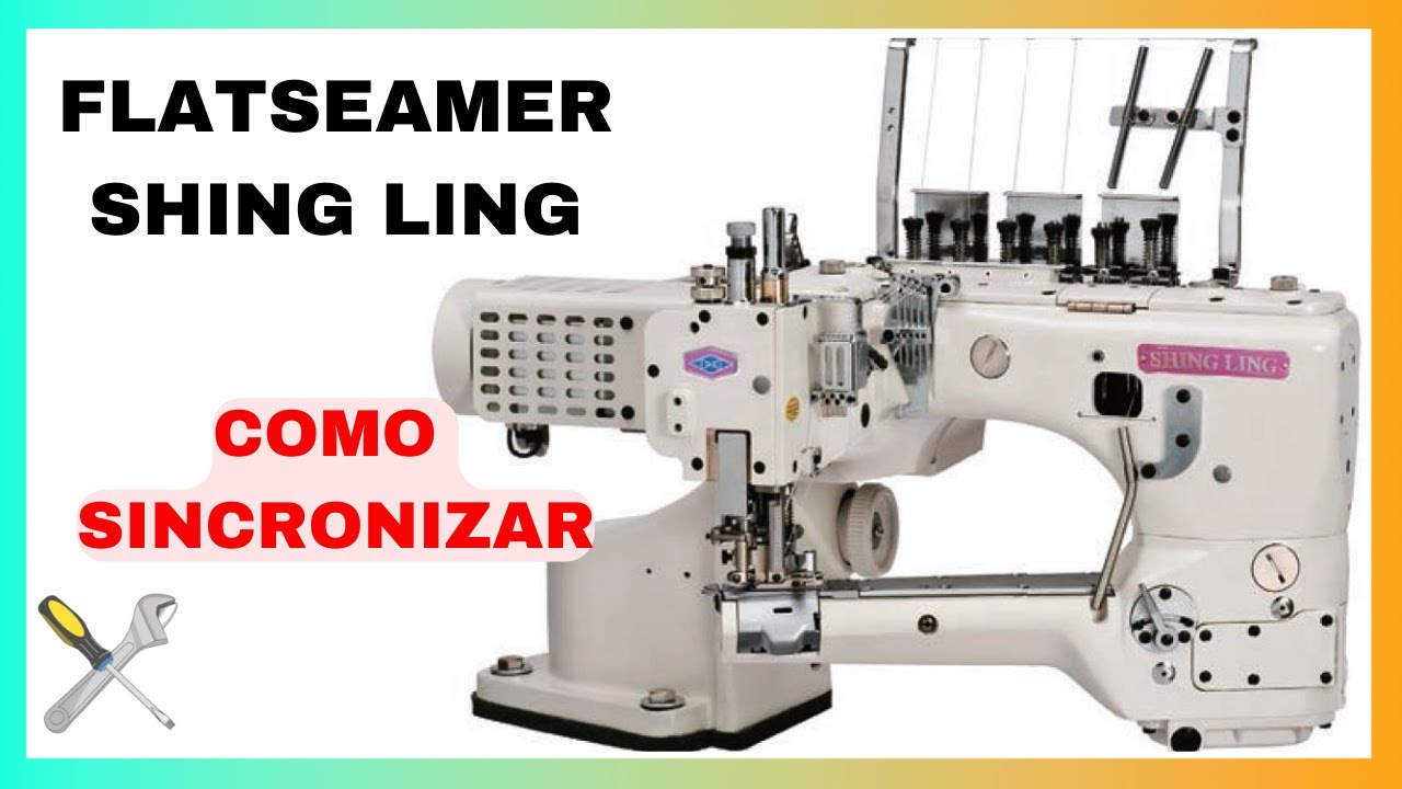 Cómo SINCRONIZAR (Tiempos de Costura) | Flatseamer Shing Ling