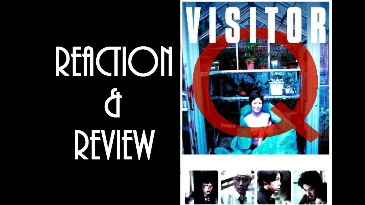 Reaction & Review | Visitor Q