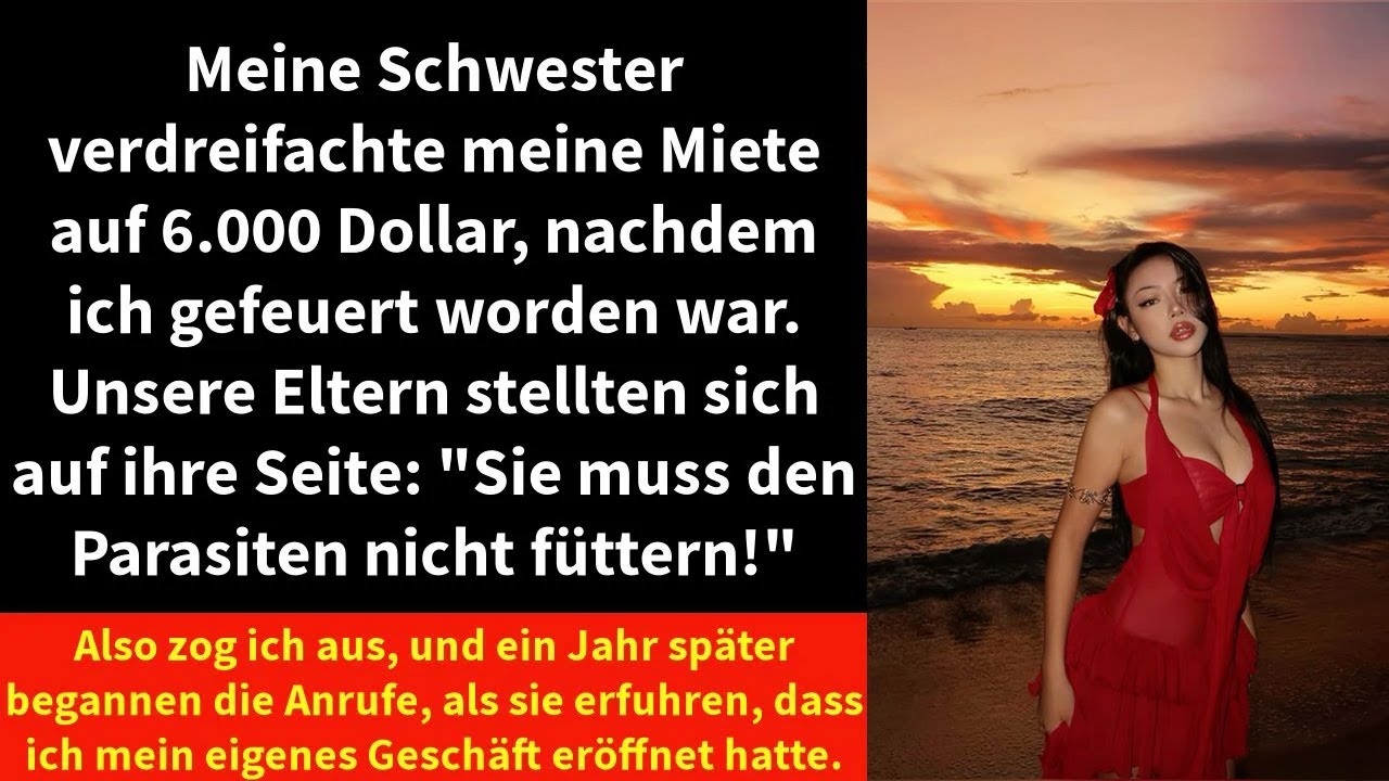 Meine Schwester verdreifachte meine Miete auf 6.000 Dollar, nachdem ich gefeuert worden war.