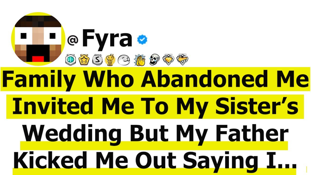 Family Who Abandoned Me Invited Me To My Sister’s Wedding But My Father Kicked Me Out Saying I Was..