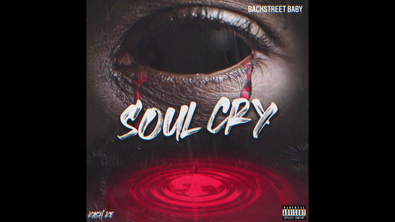 Kash Ke ft BackStreetBaby - Soul Cry